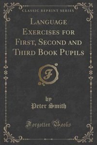 Couverture_Language Exercises for First, Second and Third Book Pupils (Classic Reprint)