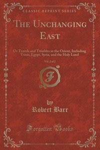 Couverture_The Unchanging East, Vol. 2 of 2