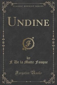 Undine (Classic Reprint)