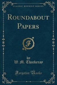 Front cover_Roundabout Papers (Classic Reprint)