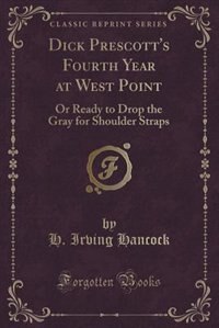 Front cover_Dick Prescott's Fourth Year at West Point