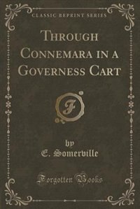 Through Connemara in a Governess Cart (Classic Reprint)