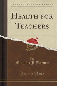 Front cover_Health for Teachers (Classic Reprint)