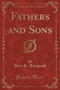 Fathers and Sons (Classic Reprint)