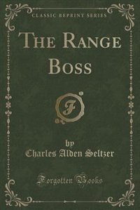 Front cover_The Range Boss (Classic Reprint)