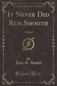 Front cover_It Never Did Run Smooth