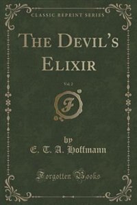 Couverture_The Devil's Elixir, Vol. 2 (Classic Reprint)