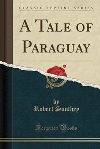 Couverture_A Tale of Paraguay (Classic Reprint)