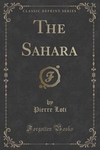 Front cover_The Sahara (Classic Reprint)