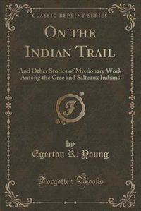 Front cover_On the Indian Trail