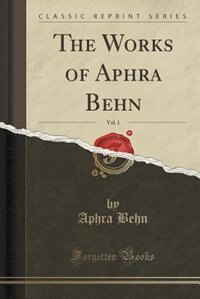 Front cover_The Works of Aphra Behn, Vol. 1