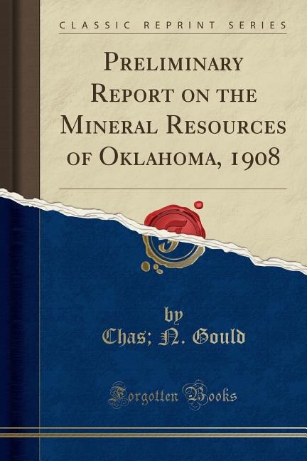 Couverture_Preliminary Report on the Mineral Resources of Oklahoma, 1908 (Classic Reprint)