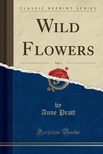 Couverture_Wild Flowers, Vol. 1 (Classic Reprint)