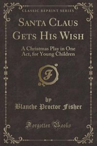 Front cover_Santa Claus Gets His Wish
