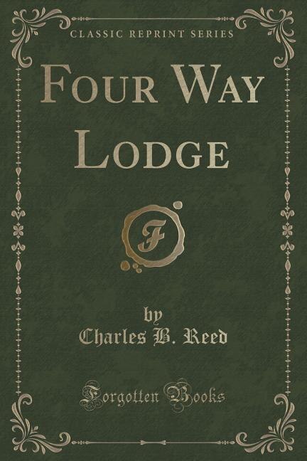 Front cover_Four Way Lodge (Classic Reprint)