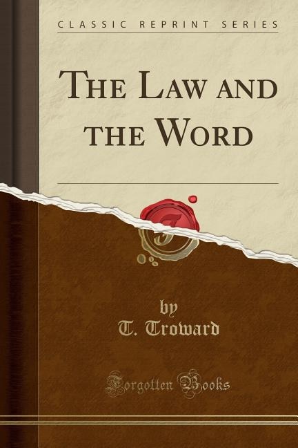 Front cover_The Law and the Word (Classic Reprint)