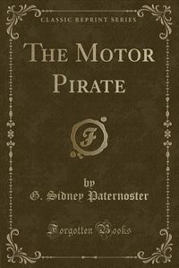 Front cover_The Motor Pirate (Classic Reprint)