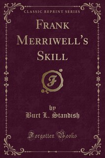 Front cover_Frank Merriwell's Skill (Classic Reprint)