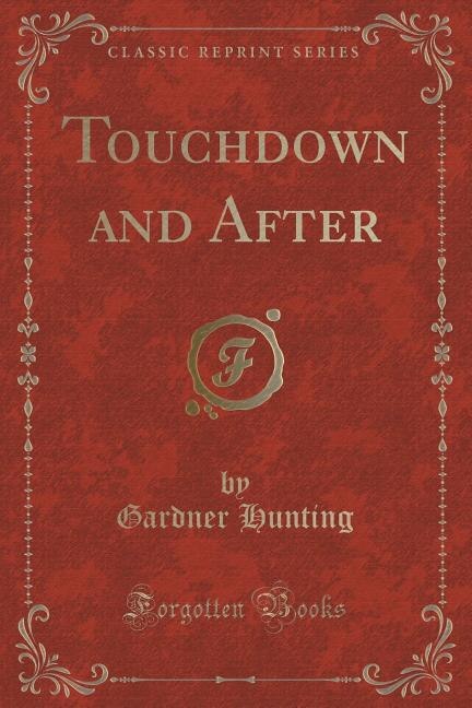 Couverture_Touchdown and After (Classic Reprint)