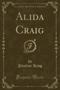 Front cover_Alida Craig (Classic Reprint)