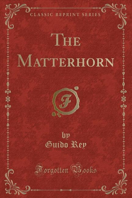 Front cover_The Matterhorn (Classic Reprint)