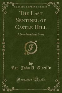 Front cover_The Last Sentinel of Castle Hill