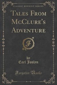 Front cover_Tales From McClure's Adventure (Classic Reprint)
