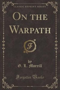 Front cover_On the Warpath (Classic Reprint)