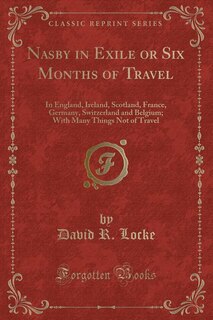 Front cover_Nasby in Exile or Six Months of Travel