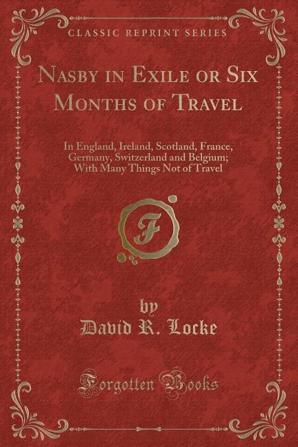Front cover_Nasby in Exile or Six Months of Travel