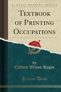 Front cover_Textbook of Printing Occupations (Classic Reprint)