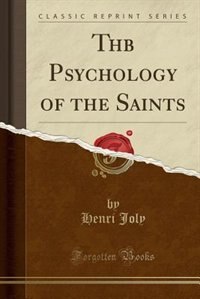Couverture_Thb Psychology of the Saints (Classic Reprint)