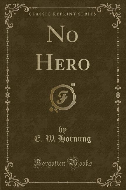 No Hero (Classic Reprint)