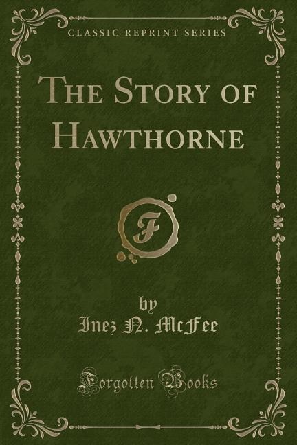 The Story of Hawthorne (Classic Reprint)