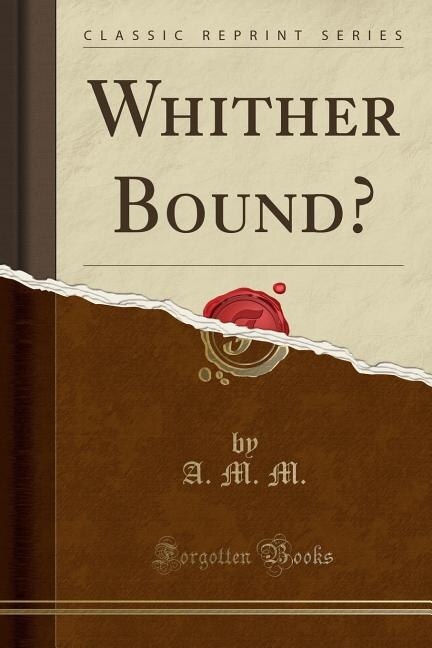 Front cover_Whither Bound? (Classic Reprint)