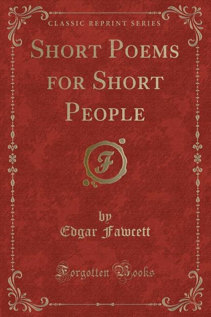 Front cover_Short Poems for Short People (Classic Reprint)