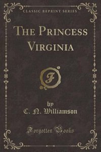 Front cover_The Princess Virginia (Classic Reprint)