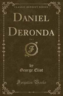 Front cover_Daniel Deronda, Vol. 2 (Classic Reprint)