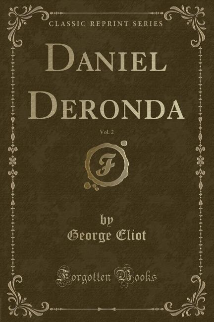 Front cover_Daniel Deronda, Vol. 2 (Classic Reprint)