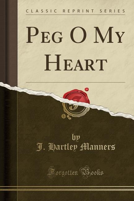 Couverture_Peg O My Heart (Classic Reprint)