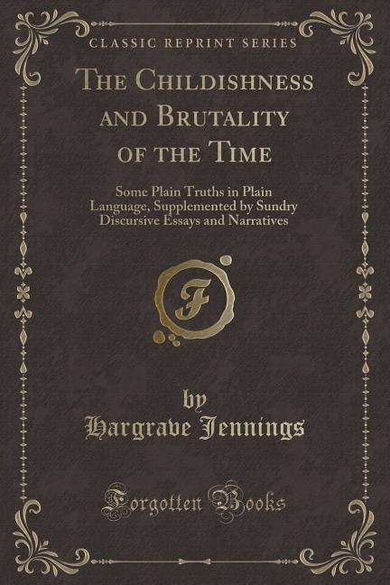 Front cover_The Childishness and Brutality of the Time