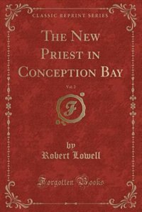 The New Priest in Conception Bay, Vol. 2 (Classic Reprint)