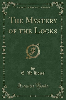 Couverture_The Mystery of the Locks (Classic Reprint)