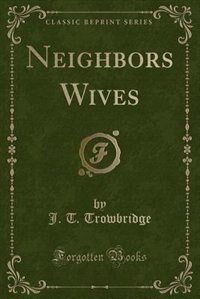 Front cover_Neighbors Wives (Classic Reprint)