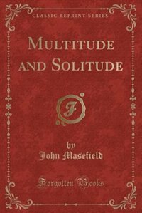 Multitude and Solitude (Classic Reprint)