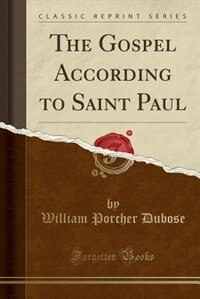 Couverture_The Gospel According to Saint Paul (Classic Reprint)