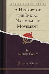 Front cover_A History of the Indian Nationalist Movement (Classic Reprint)