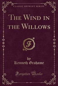 Front cover_The Wind in the Willows (Classic Reprint)