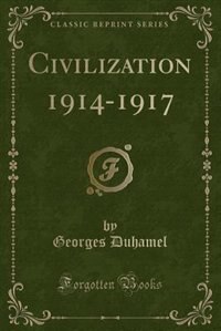 Front cover_Civilization 1914-1917 (Classic Reprint)