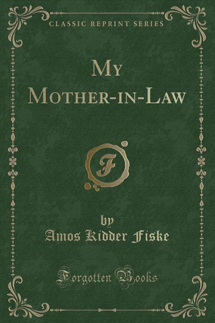 Couverture_My Mother-in-Law (Classic Reprint)